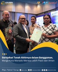 Sertipikat Tanah Akhirnya Dalam Genggaman, Warga Kota Manado Merasa Lebih Pasti dan Aman