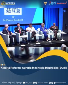 Kinerja Reforma Agraria Indonesia Diapresiasi Dunia