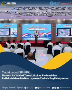 Tindaklanjuti SPI KPK, Menteri AHY: Mari Terus Lakukan Evaluasi dan Refleksi dalam Berikan Layanan Terbaik Bagi Masyarakat