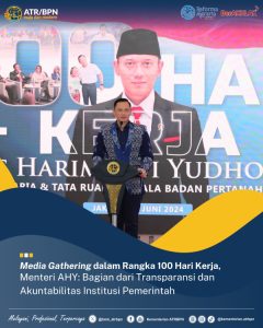 Media Gathering dalam Rangka 100 Hari Kerja, Menteri AHY: Bagian dari Transparansi dan Akuntabilitas Institusi Pemerintah