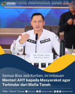 Semua Bisa Jadi Korban, Ini Imbauan Menteri AHY kepada Masyarakat agar Terhindar dari Mafia Tanah