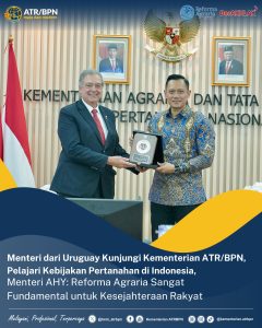 Menteri dari Uruguay Kunjungi Kementerian ATR/BPN, Pelajari Kebijakan Pertanahan di Indonesia, Menteri AHY: Reforma Agraria Sangat Fundamental untuk Kesejateraan Rakyat
