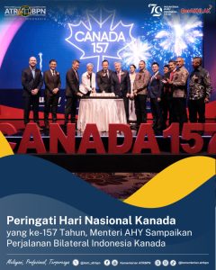 Peringati Hari Nasional Kanada yang ke-157 Tahun, Menteri AHY Sampaikan Perjalanan Bilateral Indonesia-Kanada