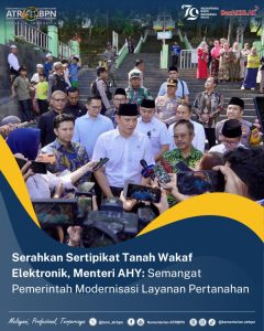 Serahkan Sertifikat Tanah Wakaf Elektronik, Menteri AHY: Semangat Pemerintah untuk Modernisasi Layanan Pertanahan