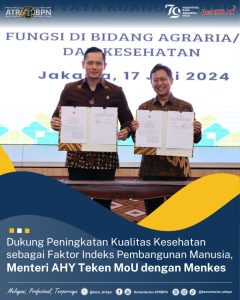 Dukung Peningkatan Kualitas Kesehatan sebagai Faktor Indeks Pembangunan Manusia, Menteri AHY Teken MoU dengan Menkes