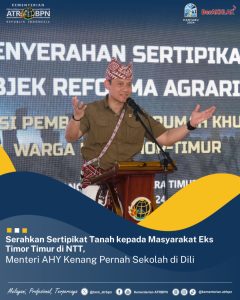 Serahkan Sertipikat Tanah kepada Masyarakat Eks Timor Timur di NTT, Menteri AHY Kenang Pernah Sekolah di Dili