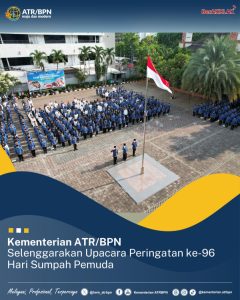 Kementerian ATR/BPN Selenggarakan Upacara Peringatan ke-96 Hari Sumpah Pemuda