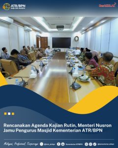 Rencanakan Agenda Kajian Rutin, Menteri Nusron Jamu Pengurus Masjid Kementerian ATR/BPN