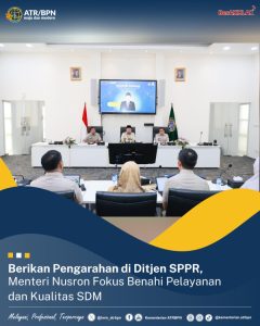 Berikan Pengarahan di Ditjen SPPR, Menteri Nusron Fokus Benahi Pelayanan dan Kualitas SDM