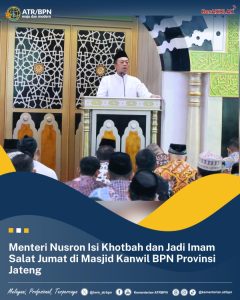 Menteri Nusron Isi Khotbah dan Jadi Imam Shalat Jum’at di Masjid Kanwil BPN Provinsi Jateng