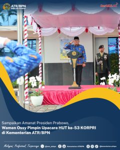 Sampaikan Amanat Presiden Prabowo, Wamen Ossy Pimpin Upacara HUT ke-53 KORPRI di Kementerian ATR/BPN