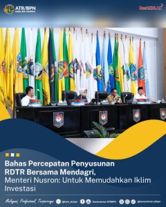 Bahas Percepatan Penyusunan RDTR Bersama Mendagri, Menteri Nusron: Untuk Memudahkan Iklim Investasi