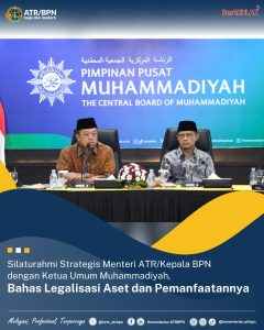 Silaturahmi Strategis Menteri ATR/Kepala BPN dengan Ketua Umum Muhammadiyah, Bahas Legalisasi Aset dan Pemanfaatannya