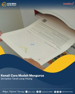 Kenali Cara Mudah Mengurus Sertipikat Tanah yang Hilang