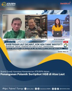 Susno Duadji Apresiasi Kementerian ATR/BPN dalam Penanganan Polemik Sertipikat HGB di Atas Laut