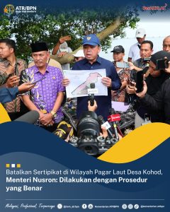 Batalkan Sertipikat di Wilayah Pagar Laut Desa Kohod, Menteri Nusron: Dilakukan dengan Prosedur yang Benar