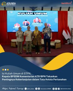 Isi Kuliah Umum di STPN, Kepala BPSDM Kementerian ATR/BPN Tekankan Pentingnya Keberlanjutan dalam Tata Kelola Pertanahan