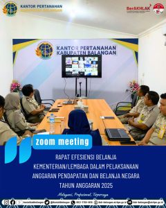 Kantor Pertanahan Kabupaten Balangan Mengikuti Rapat Terkait Efisiensi Anggaran Tahun 2025 Di Lingkungan Kementerian ATR/BPN