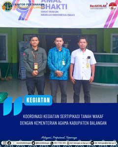 Sukseskan Program Percepatan Sertipikasi Tanah Wakaf dan Rumah Ibadah Di Indonesia, Kantor Pertanahan Kabupaten Balangan Berkoordinasi Bersama Kementerian Agama Kabupaten Balangan Terkait Tanah Wakaf Di Kabupaten Balangan