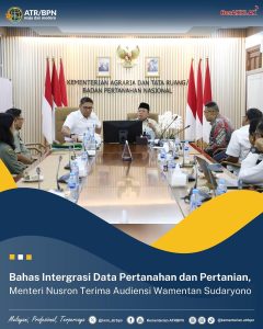 Bahas Intergrasi Data Pertanahan dan Pertanian, Menteri Nusron Terima Audiensi Wamentan Sudaryono