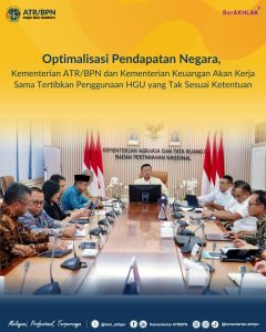 Optimalisasi Pendapatan Negara, Kementerian ATR/BPN dan Kementerian Keuangan Akan Kerja Sama Tertibkan Penggunaan HGU yang Tak Sesuai Ketentuan