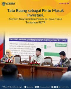 Tata Ruang sebagai Pintu Masuk Investasi, Menteri Nusron Imbau Pemda se-Jawa Timur Tuntaskan RDTR