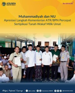 Muhammadiyah dan NU Apresiasi Langkah Kementerian ATR/BPN Percepat Sertipikasi Tanah Wakaf Milik Umat