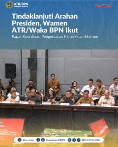 Tindaklanjuti Arahan Presiden, Wamen ATR/Waka BPN Ikut Rapat Koordinasi Pengentasan Kemiskinan Ekstrem