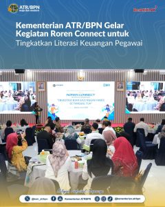 Kementerian ATR/BPN Gelar Kegiatan Roren Connect untuk Tingkatkan Literasi Keuangan Pegawai