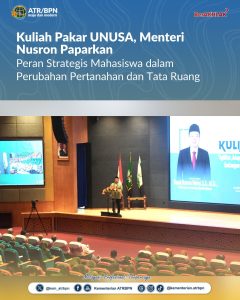 Nusron Wahid: Peran Strategis Mahasiswa dalam Perubahan Pertanahan dan Tata Ruang