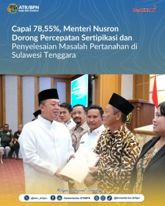 Percepatan Sertipikasi dan Penyelesaian Masalah Pertanahan di Sulawesi Tenggara 78,55%