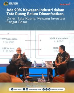 Ada 90% Kawasan Industri dalam Tata Ruang Belum Dimanfaatkan, Dirjen Tata Ruang: Peluang Investasi Sangat Besar