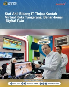 Staf Ahli Bidang IT Tinjau Kantah Virtual Kota Tangerang: Benar-benar Digital Twin
