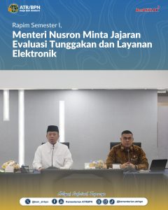Rapim Semester I, Menteri Nusron Minta Jajaran Evaluasi Tunggakan dan Layanan Elektronik