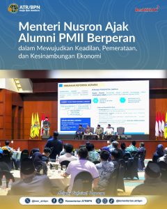 Menteri Nusron Ajak Alumni PMII Berperan dalam Mewujudkan Keadilan, Pemerataan, dan Kesinambungan Ekonomi